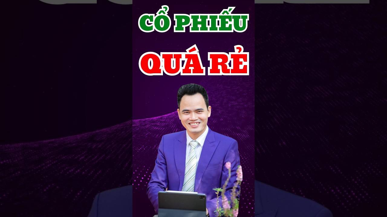 Cổ phiếu đã quá rẻ vì giảm mạnh