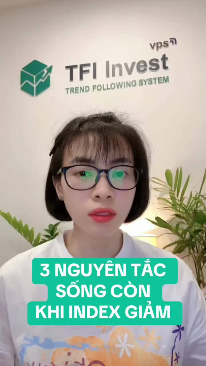Ba nguyên tắc sống còn khi Index giảm?