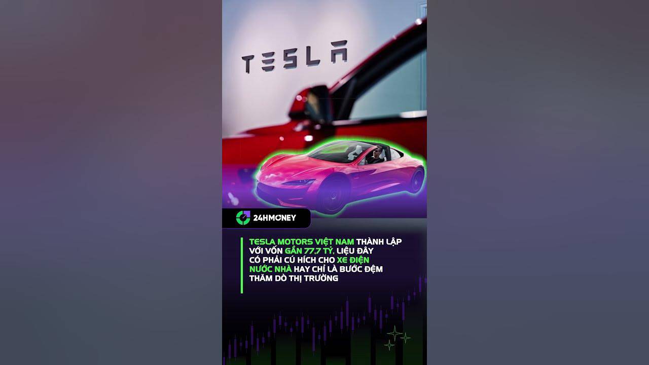 Tesla chính thức thành lập công ty tại Việt Nam với vốn điều lệ gần 77,7 tỷ đồng tại TP.HCM