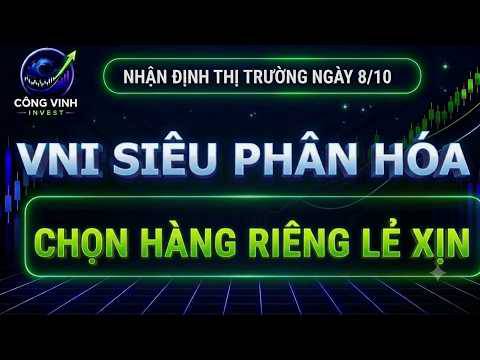Nhận định thị trường ngày 8/10: siêu phân hóa - cổ phiếu nào sẽ lên ngôi?