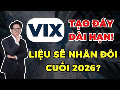 Cổ phiếu VIX tạo đáy dài hạn, liệu có tiềm năng bùng nổ ngay trong Quý 4/2026?