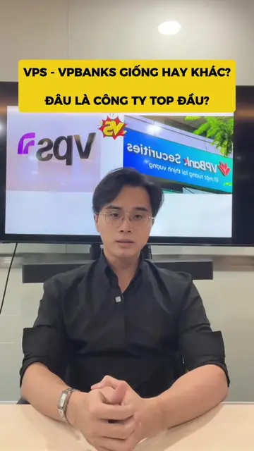 VPS vs VPBankS giống hay khác nhau? Đâu là công ty top đầu?