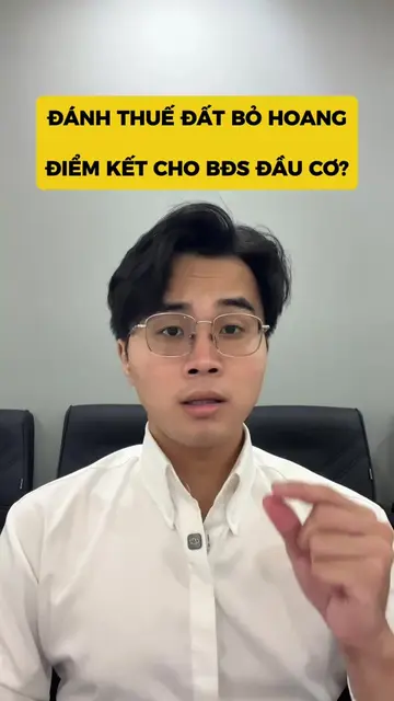 Đánh thuế đất bỏ hoang, điểm kết cho BĐS đầu cơ?