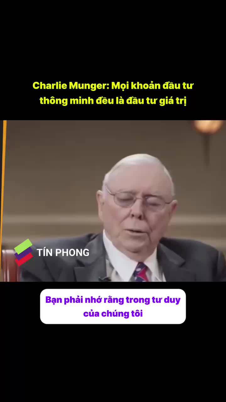 Charlie Munger: Mọi khoản đầu tư thông minh đều là đầu tư giá trị