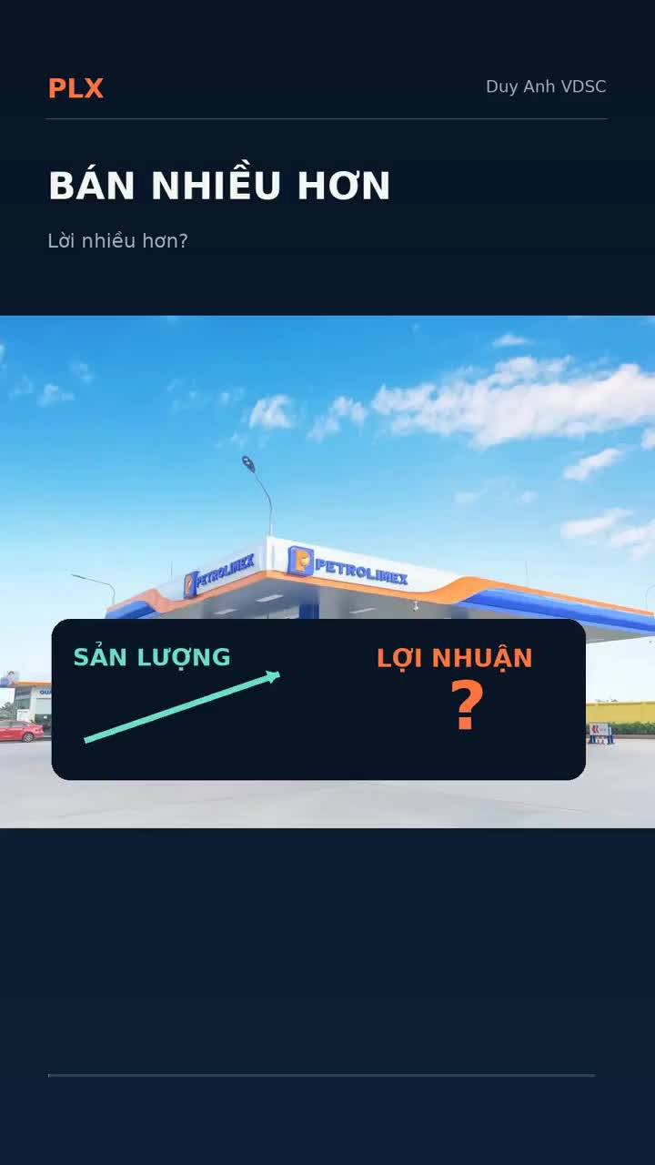 PLX - Bán nhiều hơn, lợi nhuận có theo kịp?