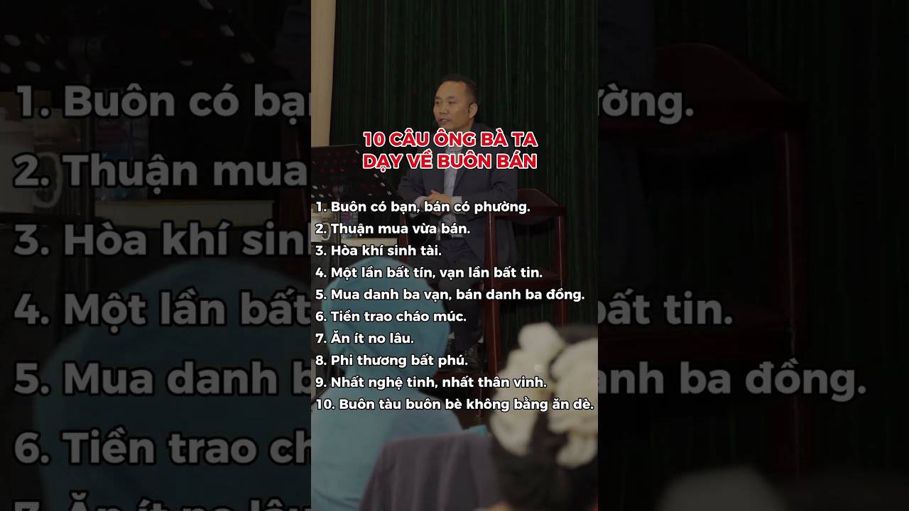 Nguyễn Ngọc Sơn - 10 câu ông bà ta dạy về buôn bán, làm ăn